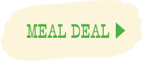 MEAL DEAL